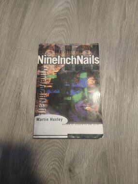 Nine Inch Nails by Martin Huxley (1997 Trade Paperback) Very Good